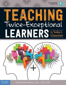 Teaching Twice-Exceptional Learners in Today's Classroom cover image